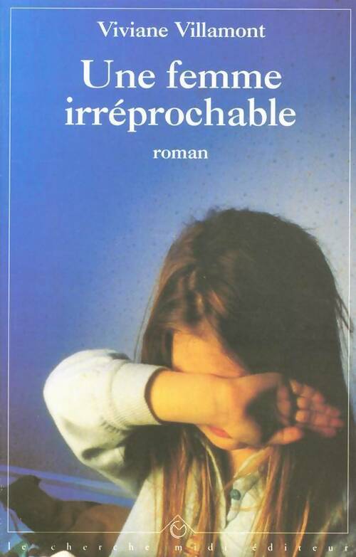 Livrenpoche : Une femme irréprochable - Viviane Villamont - Livre