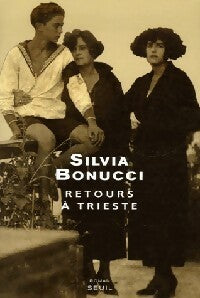 Livrenpoche : Retours à Trieste - Silvia Bonucci - Livre