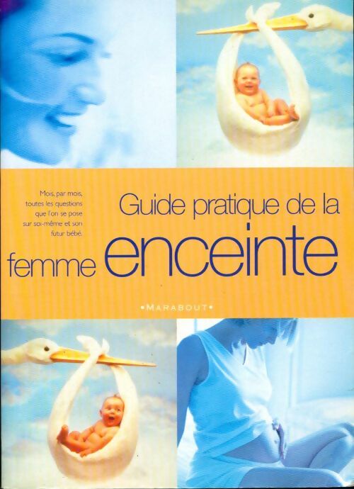 Livrenpoche : Guide pratique de la femme enceinte - Marie-Claude Delahaye - Livre