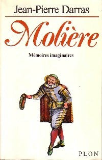 Molière. Mémoires imaginaires - Jean-Pierre Darras - Livre