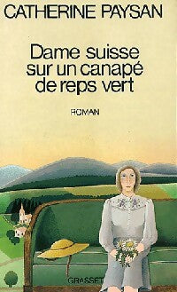 Livrenpoche : Dame Suisse sur un canapé de reps vert - Catherine Paysan - Livre