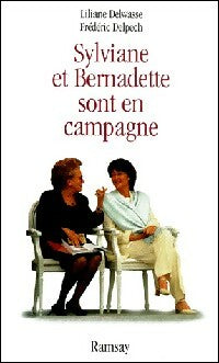Livrenpoche : Sylviane et Bernadette sont en campagne - Liliane Delwasse, Frédéric Delpech - Livre