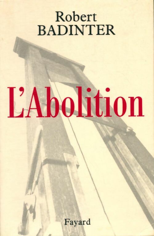 Livrenpoche : L'abolition - Robert Badinter - Livre