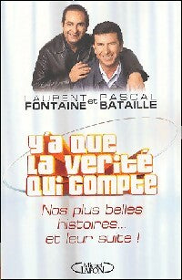 Livrenpoche : Y'a que la vérité qui compte - Pascal Bataille, Laurent Fontaine - Livre
