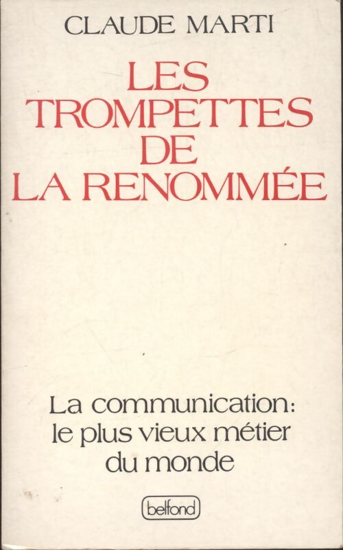 Les trompettes de la renommée - Claude Marti - Livre
