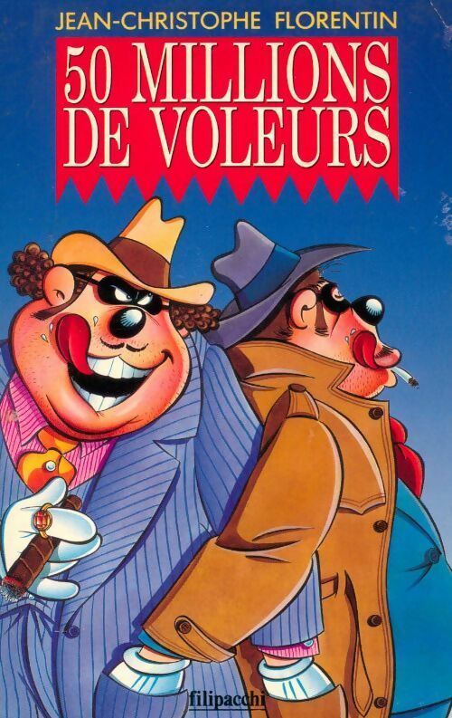 Livrenpoche : 50 Millions de voleurs - Jean-Christophe Florentin - Livre