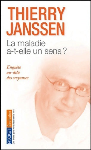 Livrenpoche : La maladie a-t-elle un sens ? - Thierry Janssen - Livre