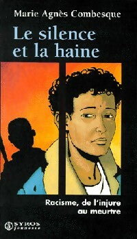 Livrenpoche : Le silence et la haine - Marie Agnès Combesque - Livre
