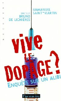 Livrenpoche : Vive le dopage ? - Emmanuel Saint-Martin, Bruno De Lignières - Livre