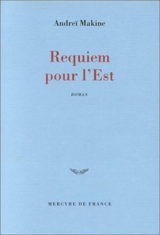 Livrenpoche : Requiem pour l'est - Andreï Makine - Livre