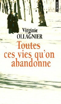 Livrenpoche : Toutes ces vies qu'on abandonne - Virginie Ollagnier - Livre