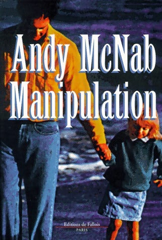 Livrenpoche : Manipulation - Andy McNab - Livre