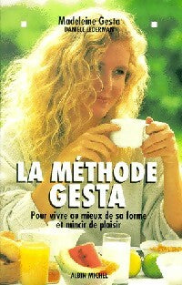 La méthode Gesta - Madeleine Gesta -  Albin Michel GF - Livre