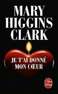 Livrenpoche : Je t'ai donné mon coeur - Mary Higgins Clark - Livre