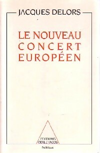Le nouveau concert européen - Jacques Delors -  Jacob GF - Livre
