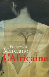 Livrenpoche : L'africaine - Francesca Marciano - Livre