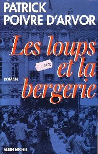 Livrenpoche : Les loups et la bergerie - Patrick Poivre d'Arvor - Livre