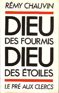 Livrenpoche : Dieu des fourmis, Dieu des étoiles - Rémy Chauvin - Livre