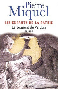 Livrenpoche : Les enfants de la patrie Tome III : Le serment de Verdun - Pierre Miquel - Livre