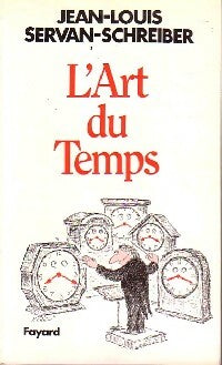 Livrenpoche : L'art du temps - Jean-Louis Servan-Schreiber - Livre