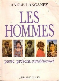 Livrenpoche : Les hommes. Passé, présent, conditionnel - André Langaney - Livre