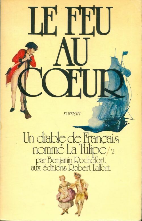 Livrenpoche : Un diable de français nommé Tulipe Tome II : Le feu au coeur - Benjamin Rochefort - Livre