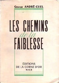 Livrenpoche : Les chemins de la faiblesse - G. André-Cuel - Livre