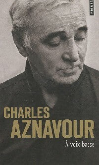 Livrenpoche : A voix basse - Charles Aznavour - Livre