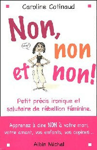 Livrenpoche : Non, non et non ! - Caroline Cotinaud - Livre