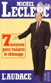Livrenpoche : L'audace. 7 Mesures pour vaincre le chômage - Michel Leclerc - Livre