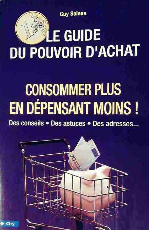 Livrenpoche : Le guide du pouvoir d'achat - Guy Solenn - Livre