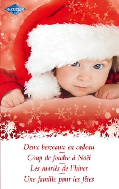 Livrenpoche : Spécial Noël : Deux berceaux en cadeau / Coup de foudre à Noël / Les mariés de l'hiver / Une famille pour les fêtes - Helen Brooks, Josie Metcalfe, Kim Lawrence, Janet Tronstad - Livre