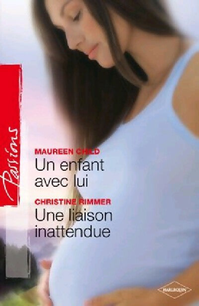 Livrenpoche : Un enfant avec lui / Une liaison inattendue - Maureen Child, Christine Rummer - Livre