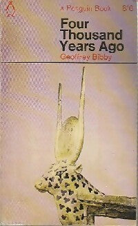 Livrenpoche : Four thousand years ago - Geoffrey Bibby - Livre