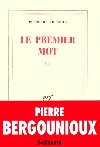 Livrenpoche : Le premier mot - Pierre Bergounioux - Livre
