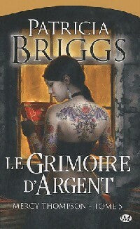 Le grimoire d'argent - Patricia Briggs - Livre