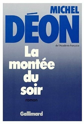 Livrenpoche : La montée du soir - Michel Déon - Livre