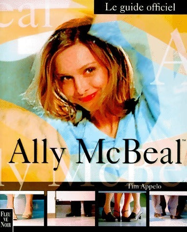 Livrenpoche : Ally McBeal. Le guide officiel - Tim Appelo - Livre