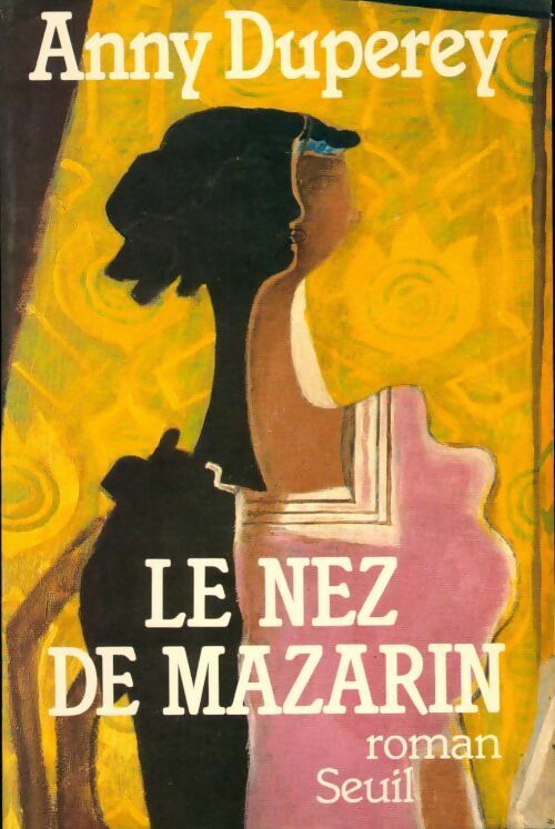 Livrenpoche : Le nez de Mazarin - Anny Duperey - Livre