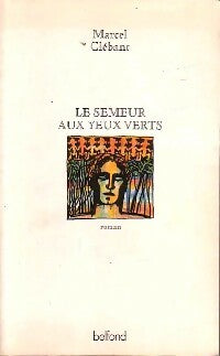 Livrenpoche : Le semeur aux yeux verts - Marcel Clébant - Livre