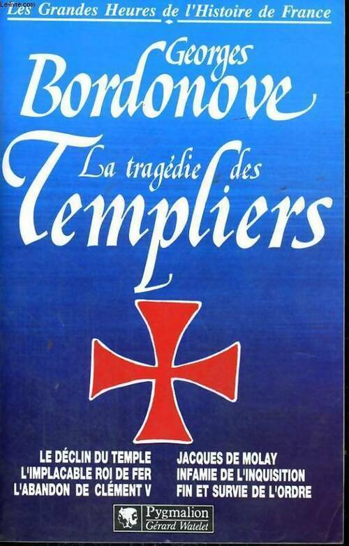 Livrenpoche : La tragédie des templiers - Georges Bordonove - Livre