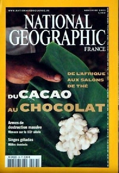 National Geographic n°38 : Du cacao au chocolat - Collectif -  National Geographic France - Livre