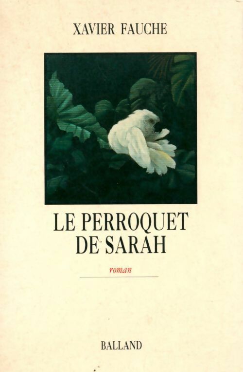 Livrenpoche : Le perroquet de Sarah - Xavier Fauche - Livre