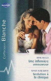 Livrenpoche : Une infirmière amoureuse / Tentation à la clinique - Karen Rose Smith, Anne Fraser - Livre