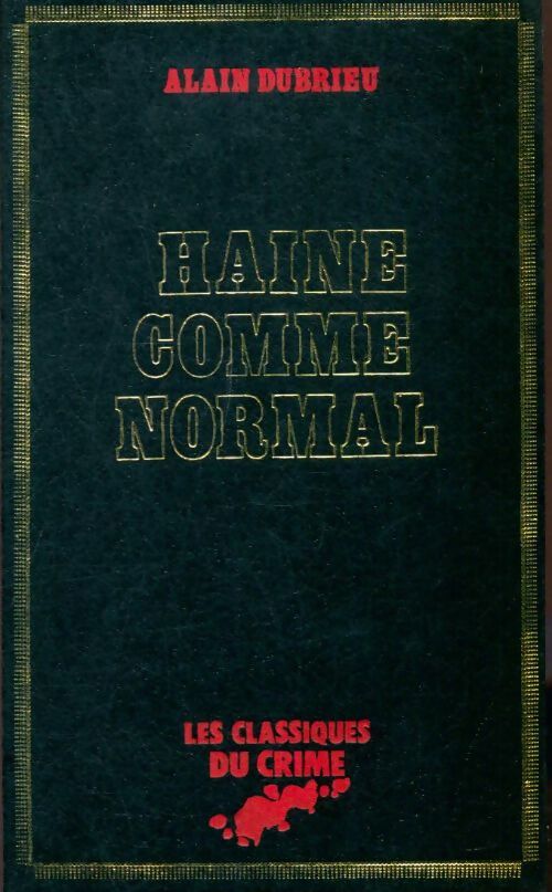 Livrenpoche : Haine comme normal - Alain Dubrieu - Livre