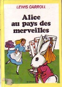 Alice au pays des Merveilles et autres contes... - Lewis Carroll -  Cerise - Livre