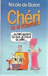 Livrenpoche : Chéri, tu m'écoutes ? - Nicole De Buron - Livre