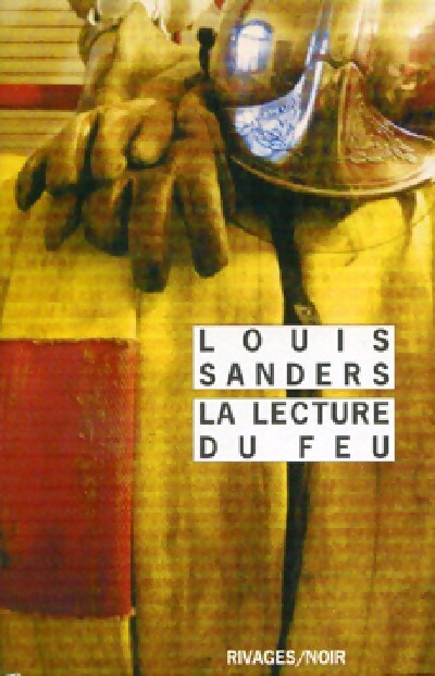 La lecture du feu - Louis Sanders - Livre