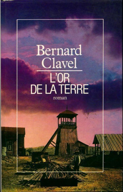 Livrenpoche : Le royaume du nord Tome II : L'or de la terre - Clavel - Livre