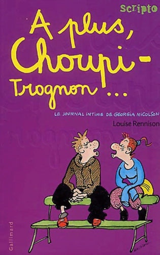 Livrenpoche : A plus, Choupi-Trognon - Louise Rennison - Livre